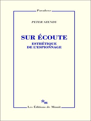 cover image of Sur écoute. Esthétique de l'espionnage